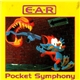 E.A.R - Pocket Symphony