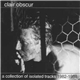 Clair Obscur - A Collection Of Isolated Tracks 1982-1988