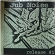 Jub Noise - Release #1