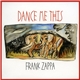 Frank Zappa - Dance Me This