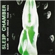 Sleep Chamber - Sleep, Or Forever Hold Your Piece