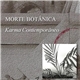 Morte Botânica - Karma Contemporâneo