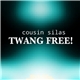 Cousin Silas - Twang Free!