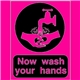 Now Wash Your Hands - Odds And Sods